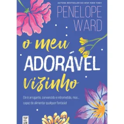 O Meu Adorável Vizinho de Penelope Ward