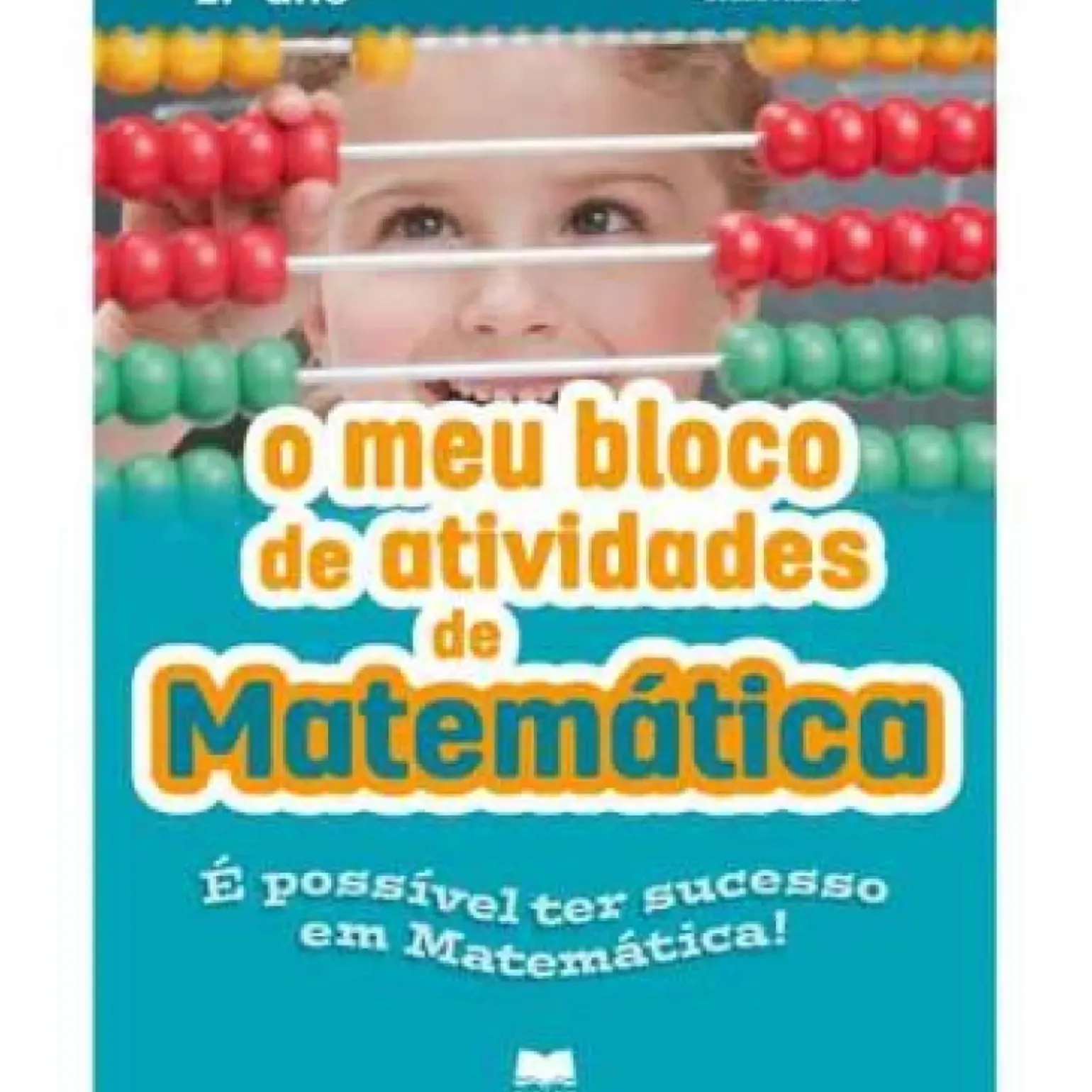 O Meu Bloco de Atividades de Matemática 2.º Ano de Cecília Monteiro