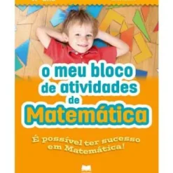 O Meu Bloco de Atividades de Matemática 1.º Ano de Cecília Monteiro