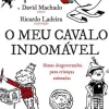 O Meu Cavalo Indomável de David Machado e Ricardo Ladeira