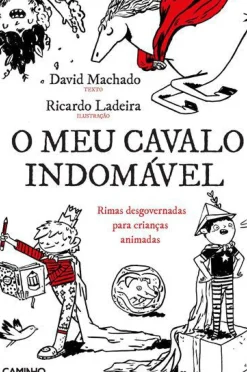 O Meu Cavalo Indomável de David Machado e Ricardo Ladeira