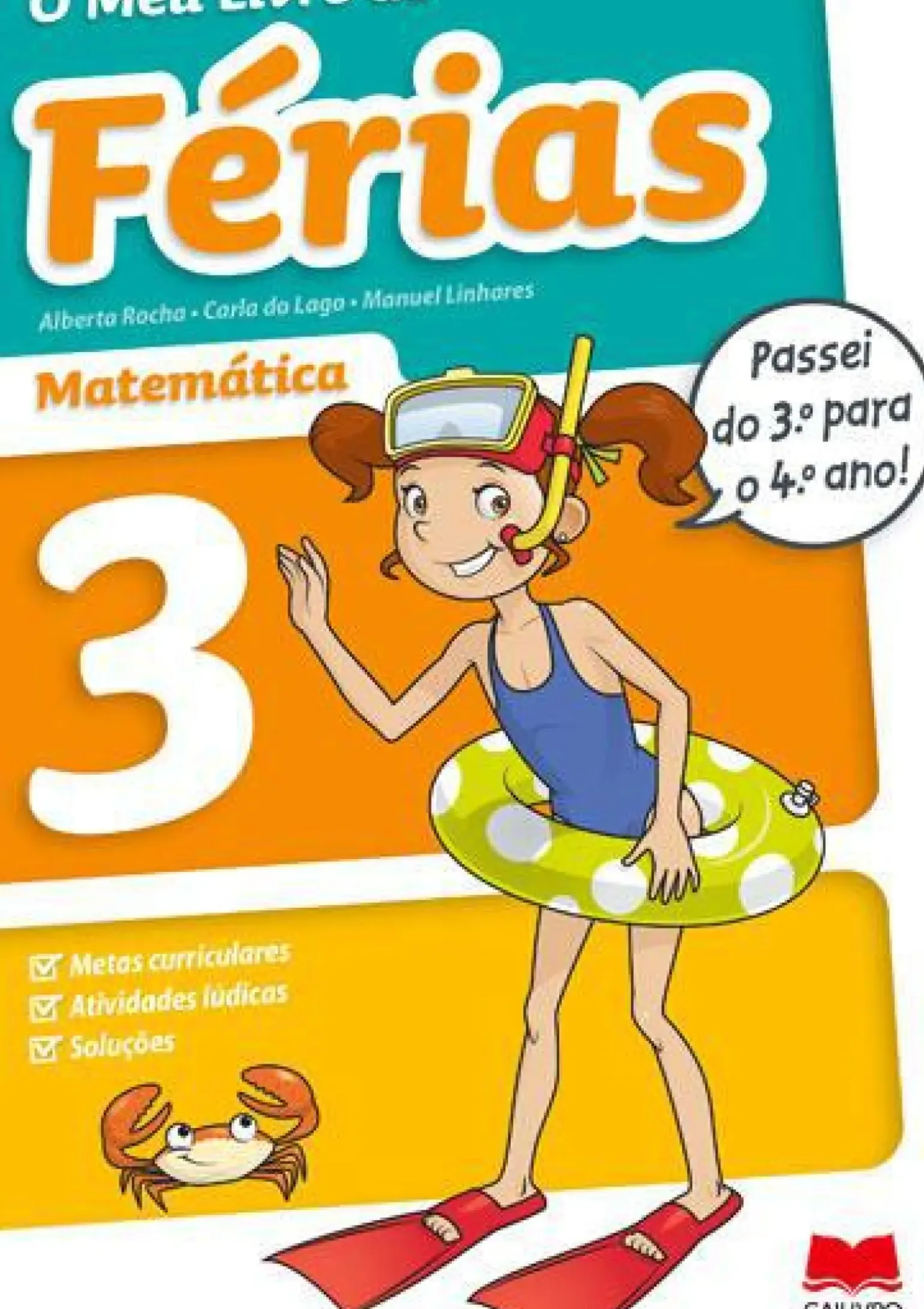 O Meu Livro de Férias Matemática - 3.º Ano para 4.º Ano de Alberta Rocha, Manuel Linhares e Carla do Lago