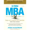 O Meu MBA - Edição Revista e Atualizada de Josh Kaufman