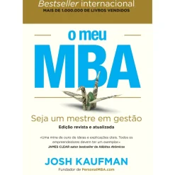 O Meu MBA - Edição Revista e Atualizada de Josh Kaufman