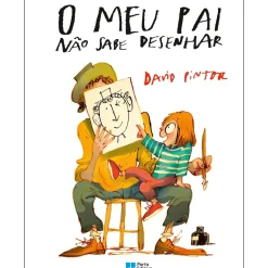 O Meu Pai Não Sabe Desenhar de David Pintor
