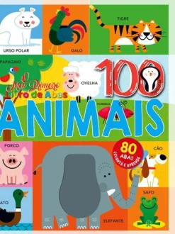 O Meu Primeiro Livro de Abas + 100 Animais