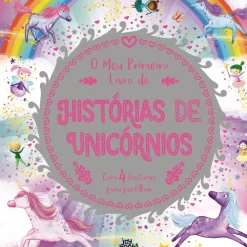 O Meu Primeiro Livro de Histórias de Unicórnios de Melanie Joyce e Stephanie Moss