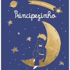 O Meu Primeiro Principezinho de Antoine de Saint-Exupéry