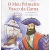 O Meu Primeiro Vasco da Gama de Maria João Medeiros