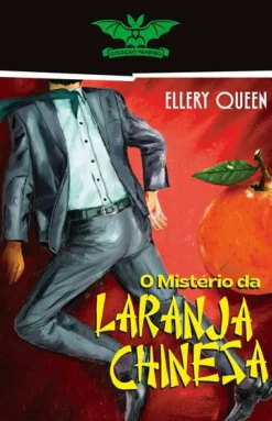 O Mistério da Laranja Chinesa de Ellery Queen - Livro 44