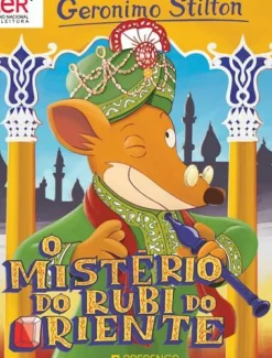 O Mistério do Rubi do Oriente de Geronimo Stilton