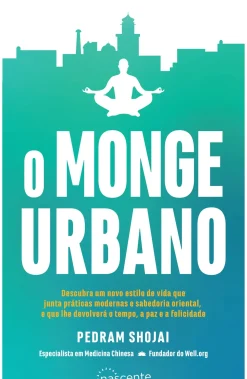 O Monge Urbano de Pedram Shojai - (3ª Edição)