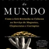 O Mordomo do Mundo de Oliver Bullough