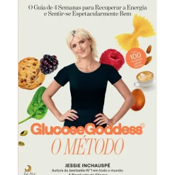 O Método Glucose Goddess de Jessie Inchauspe