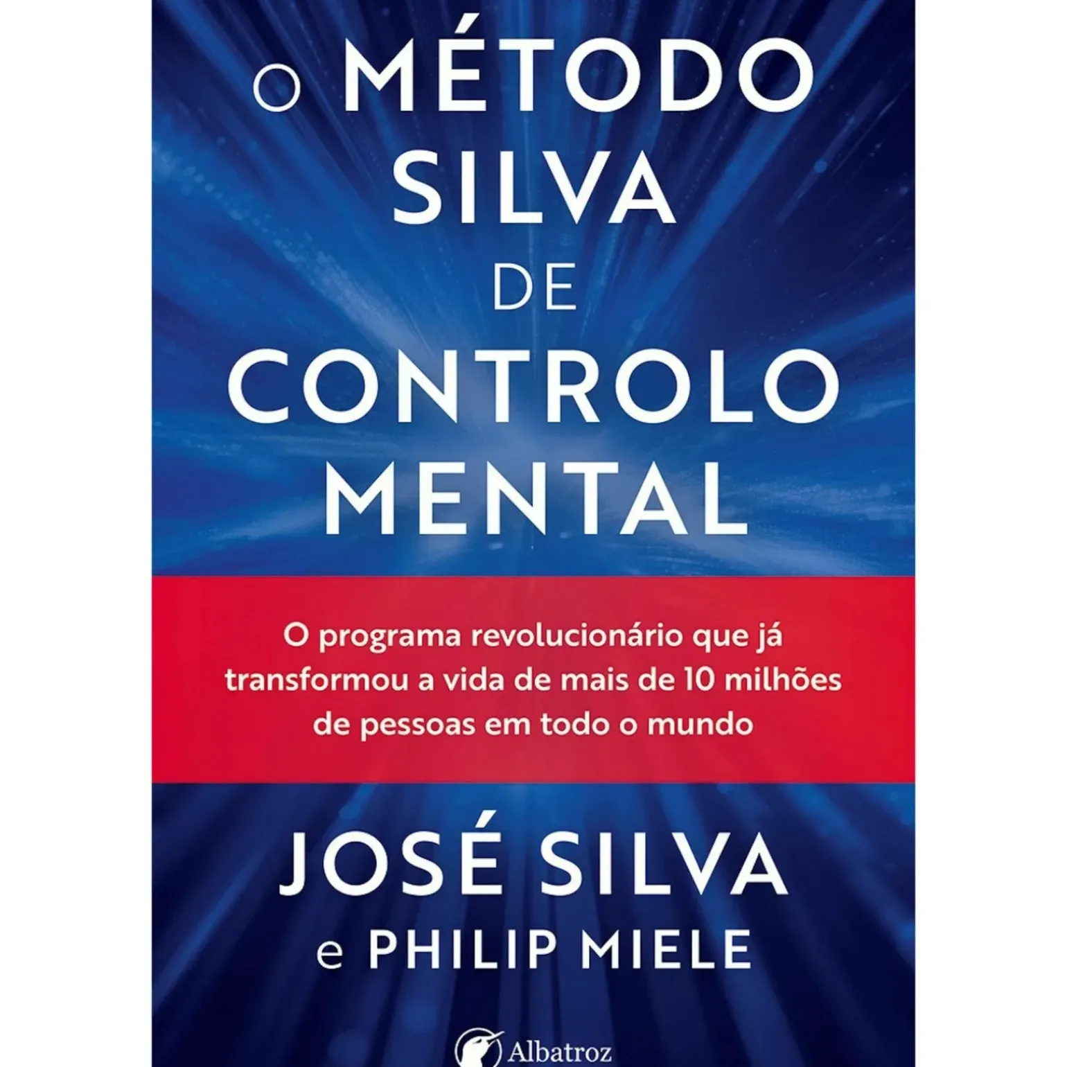 O Método Silva de Controlo Mental de José Silva