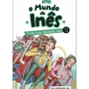 O Mundo da Inês - A Vida é uma Montanha-russa de Sara de Almeida Leite de Sara de Almeida Leite