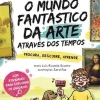 O Mundo Fantástico da Arte Através dos Tempos de Luís Ricardo Duarte - Procura, Descobre, Aprende