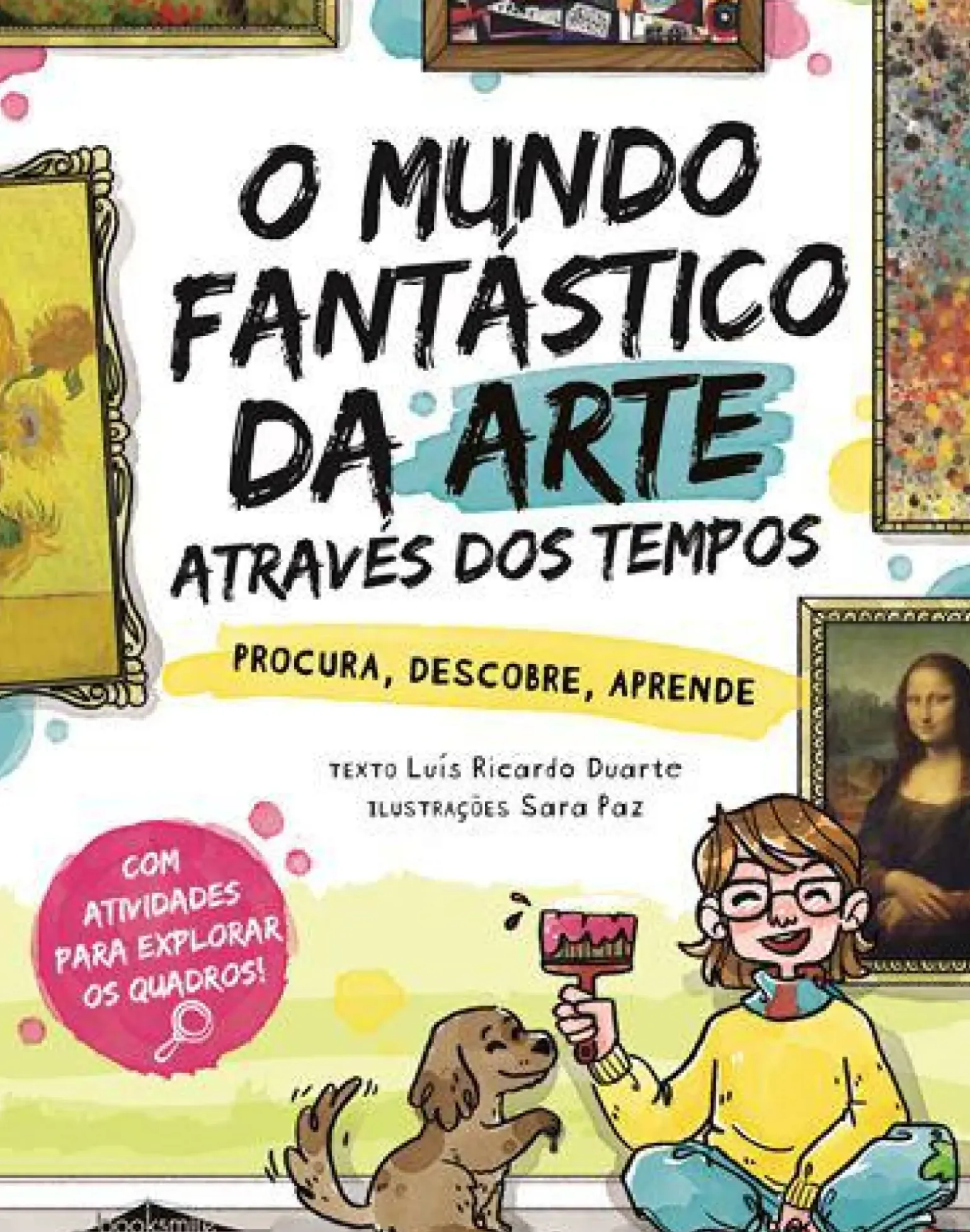 O Mundo Fantástico da Arte Através dos Tempos de Luís Ricardo Duarte - Procura, Descobre, Aprende