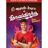 O Mundo Louco de Enaldinho de Enaldinho