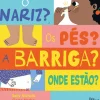 O Nariz? os Pés? A Barriga? Onde Estão? de Sally Nicholls
