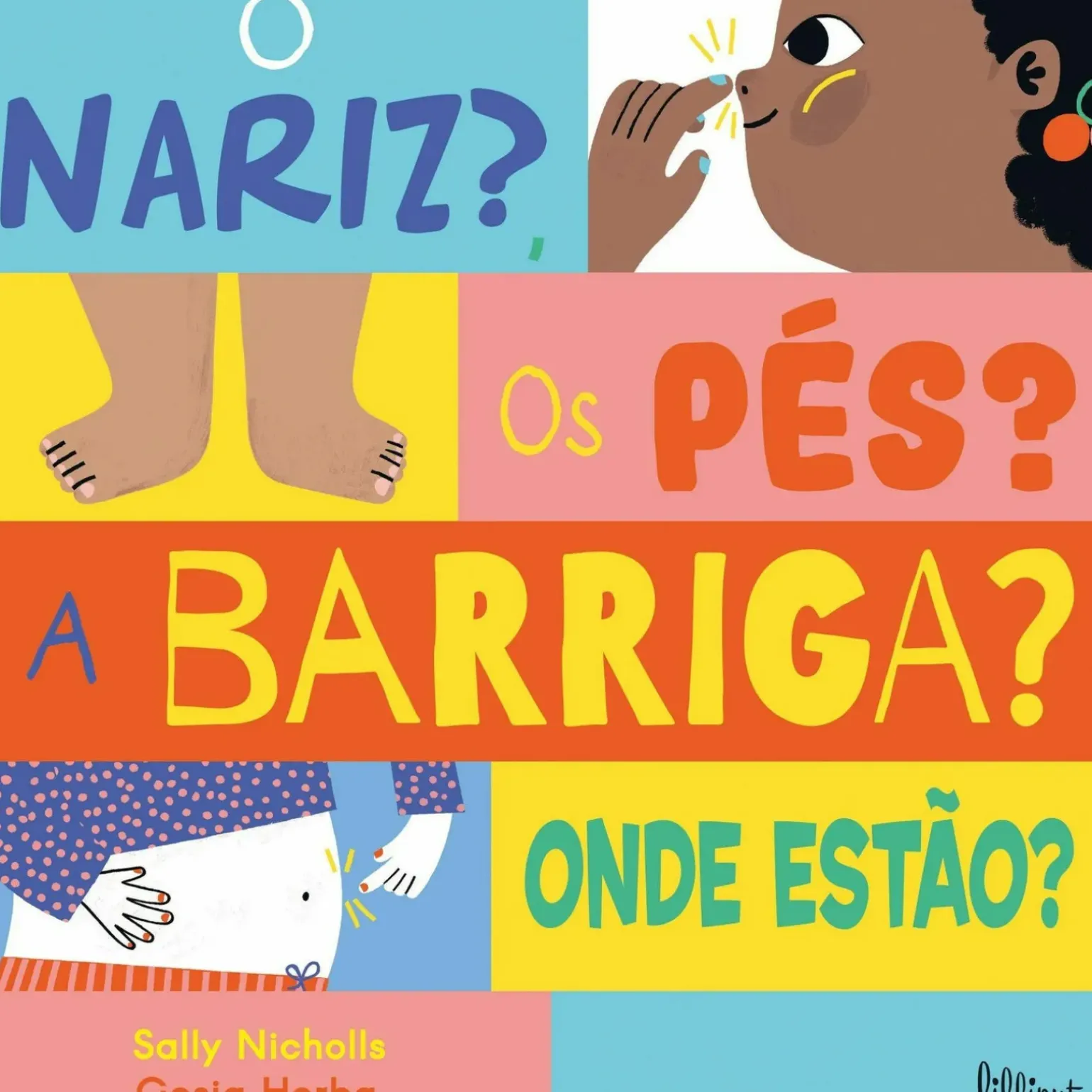 O Nariz? os Pés? A Barriga? Onde Estão? de Sally Nicholls