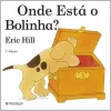 Onde Está o Bolinha? de Eric Hill - (7ª Edição)