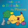 Onde Está o Bolinha? – na Páscoa de Eric Hill