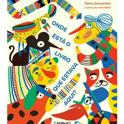 Onde Está o Livro que Estava Aqui? de Telma Guimarães