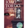 O Nome que A Cidade Esqueceu de João Tordo