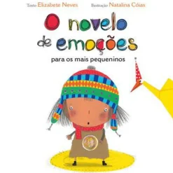 O Novelo de Emoções para os Mais Pequeninos de Elizabete Neves - Edição Cartonada