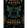 O Olhar da Medusa de Natalie Haynes