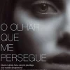O Olhar que Me Persegue de Helene Flood