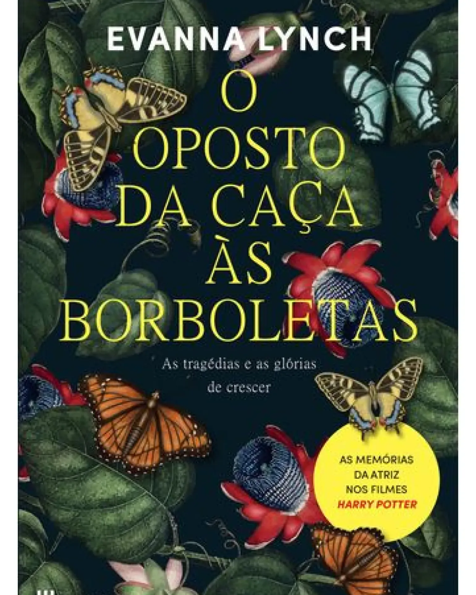 O Oposto da Caça às Borboletas de Evanna Lynch