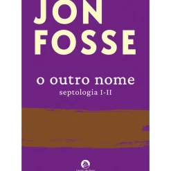 O Outro Nome. Septologia I-II de Jon Fosse