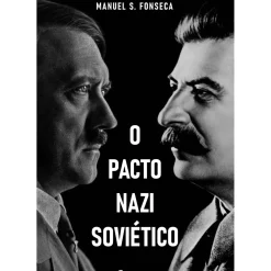O Pacto Nazi Soviético de Manuel S.Fonseca