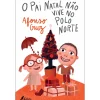 O Pai Natal Não Vive no Pólo Norte de Afonso Cruz