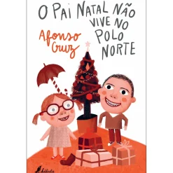 O Pai Natal Não Vive no Pólo Norte de Afonso Cruz
