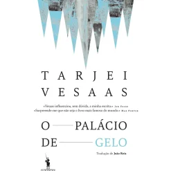 O Palácio de Gelo de Tarjei Vesaas