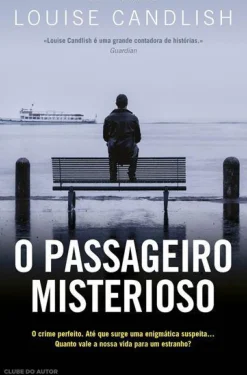 O Passageiro Misterioso de Louise Candlish