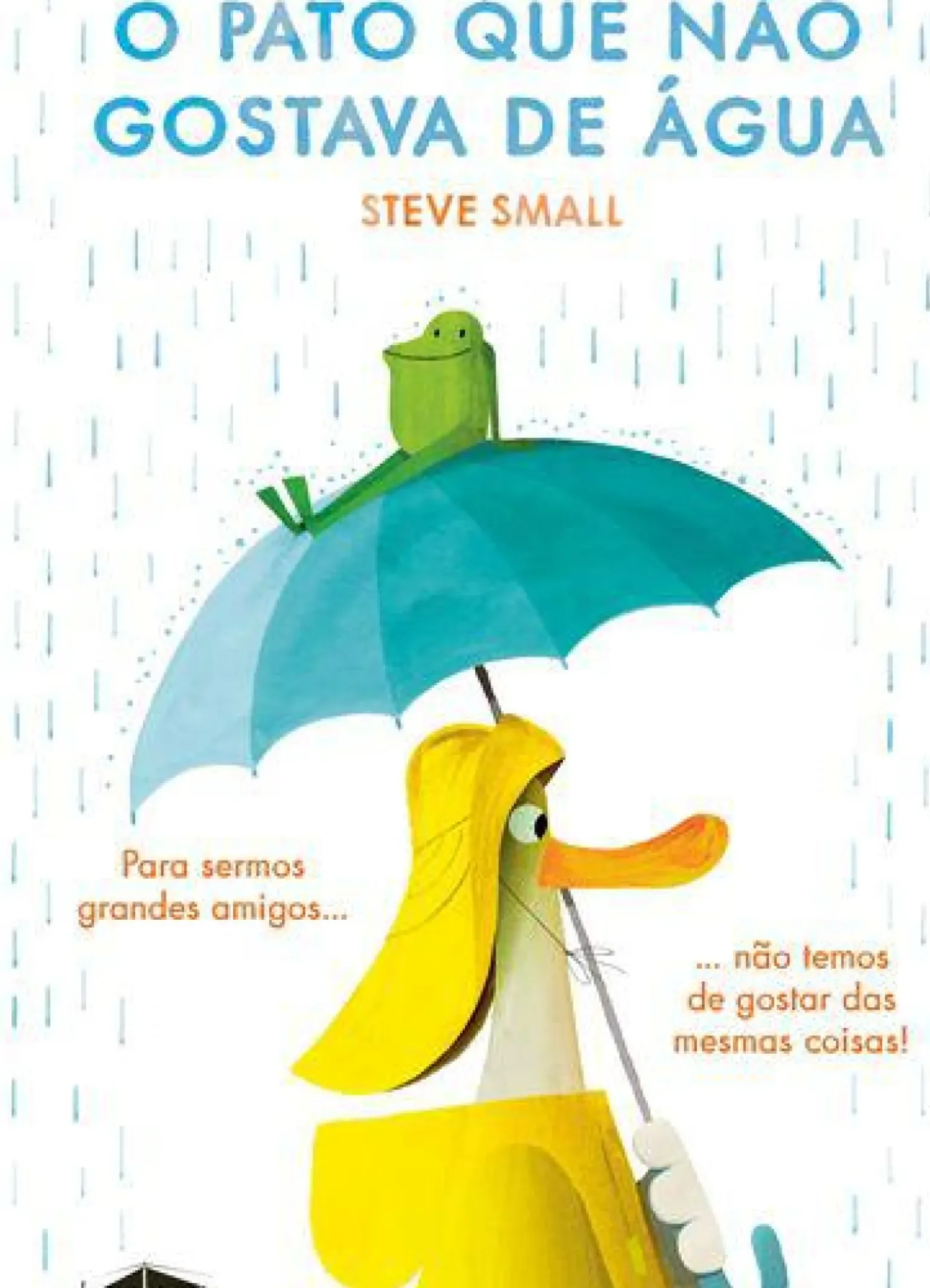 O Pato que Não Gostava de Água de Steve Small