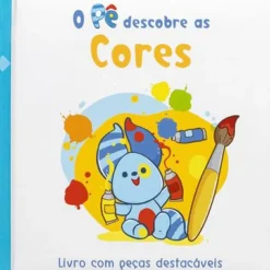 O Pê Descobre as Cores de Cláudia Dias - Livro com Peças Destacáveis