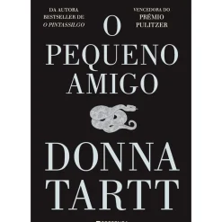 O Pequeno Amigo de Donna Tartt