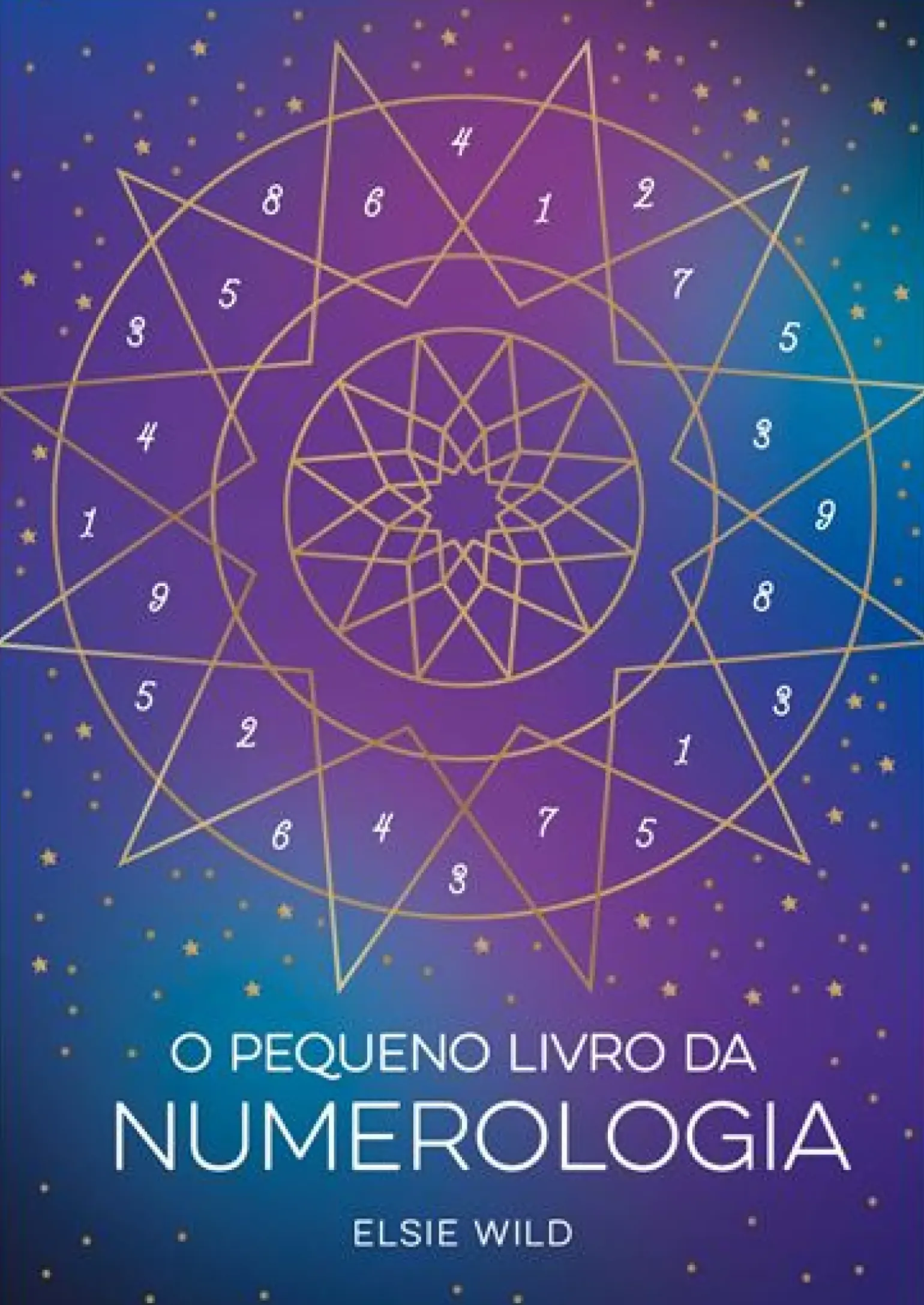 O Pequeno Livro da Numerologia de Elsie Wild