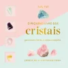 O Pequeno Livro dos Cristais de Judy Hall