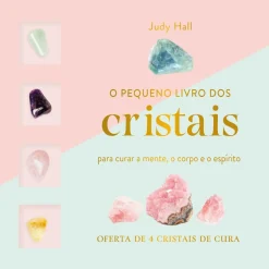 O Pequeno Livro dos Cristais de Judy Hall