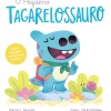 O Pequeno Tagarelossauro de Rachel Bright