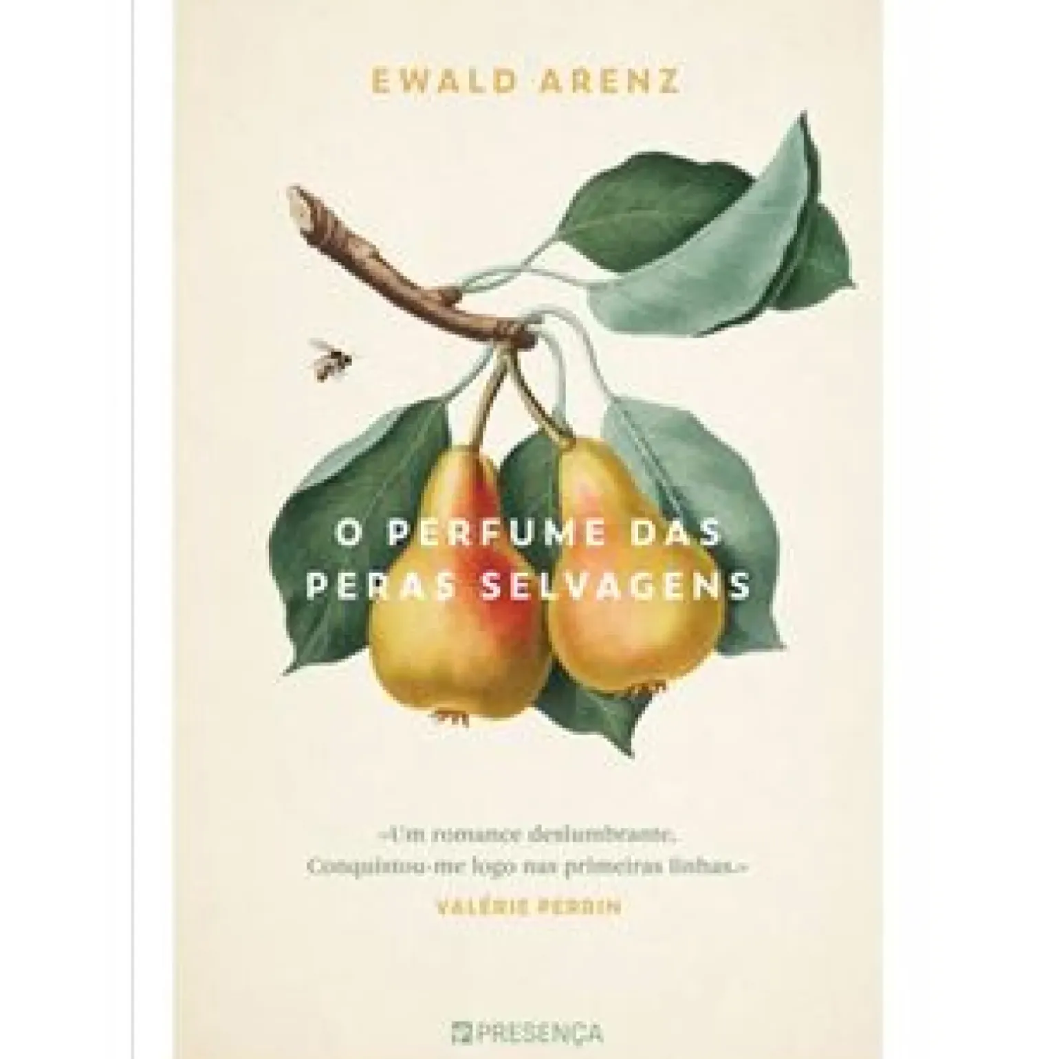 O Perfume das Peras Selvagens de Ewald Arenz