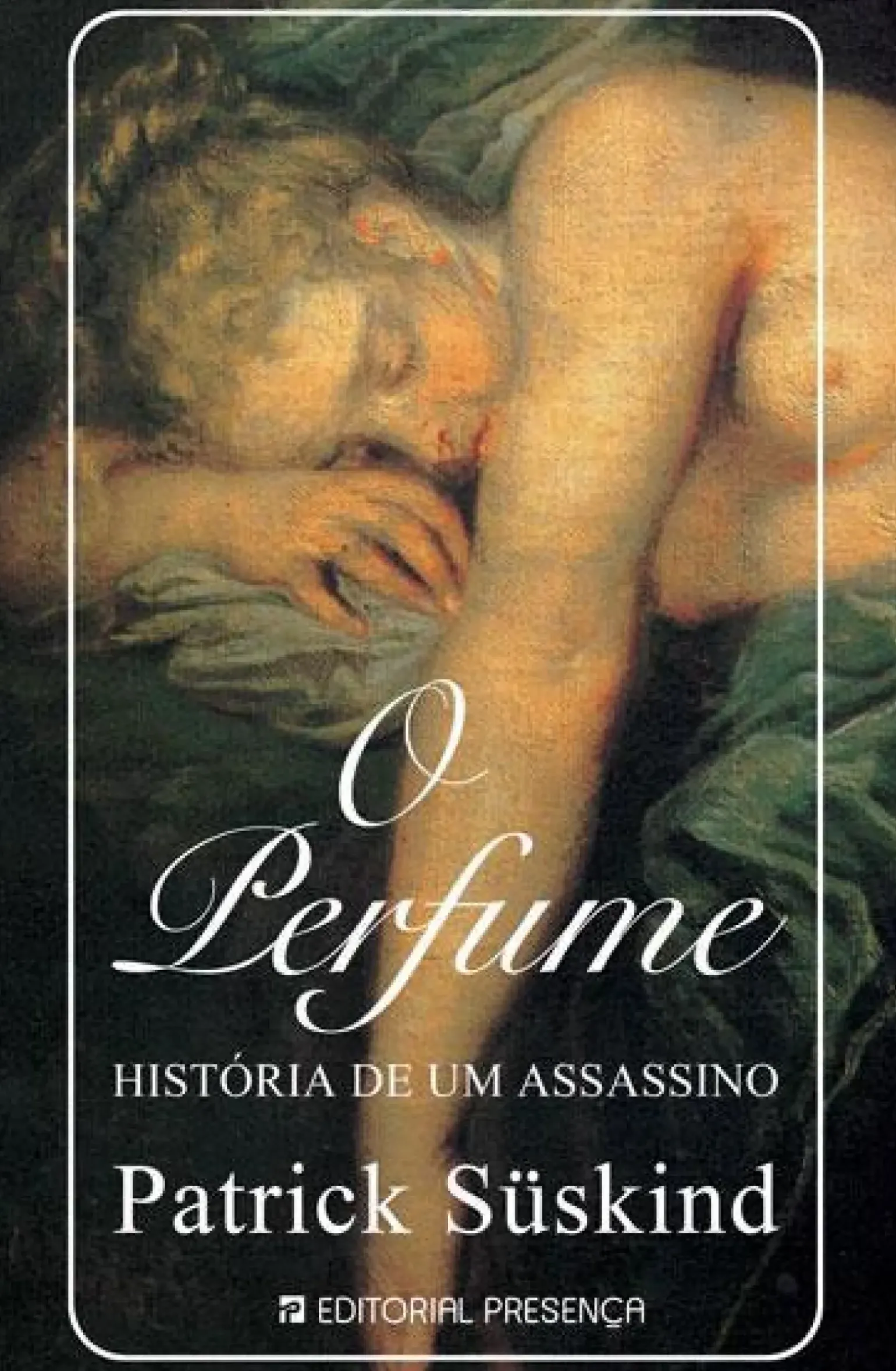 O Perfume de Patrick Süskind - História de um Assassino