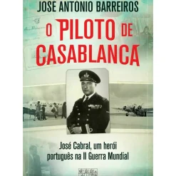 O Piloto de Casablanca de José António Barreiros
