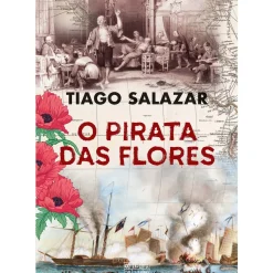 O Pirata das Flores de Tiago Salazar